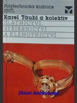 Zlatnictví, stříbrnictví a klenotnictví - täubl karel - náhled