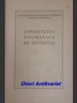 Constitutio dogmatica de ecclesia - Sacrosanctum Oecumenicum Concilium Vaticanum Secundum - náhled