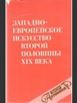 Zapadno-europejskoje iskusstvo vtoroj poloviny XIX. veka - náhled