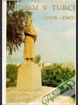 Odboj v Turci /1938-1945/ - náhled