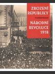 Zrození republiky – Národní revoluce 1918 - náhled