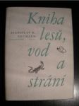 Kniha lesů,vod a strání - NEUMANN Stanislav Kostka - náhled