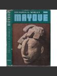 Mayové [starověká civilizace, archeologie, Střední Amerika, dnešní Mexiko] - náhled