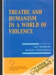 Theatre and humanism in a world of violence - náhled