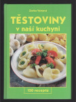 Těstoviny v naší kuchyni - 150 receptů - náhled