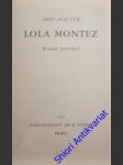 LOLA MONTEZ - ( Román tanečnice) - LUX Josef Augustin - náhled