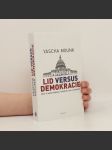 Lid versus demokracie: Proč je naše svoboda v ohrožení a jak ji zachránit - náhled
