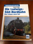 Die Ludwigs-Süd-Nordbahn von Lindau nach Hof - náhled