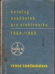 Katalog součástek pro elektroniku 1964/1965 - náhled