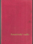 Amatérské radio - časopis pro praktickou elektroniku. Ř.A - CELÝ ROČNÍK - náhled