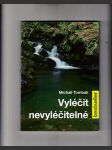 Vyléčit nevyléčitelné - náhled