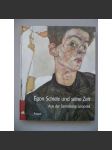 Egon Schiele und seine Zeit (Egon Schiele, rakouský malíř) - náhled