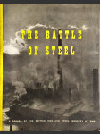 The Battle of Steel: A Record of the British Iron & Steel Industry at War. - náhled