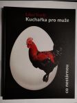 Kuchařka pro muže, co nestárnou - náhled