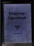 Flugzeug - Typenbuch. Handbuch der Deutschen Luftfahrt- und Zubehör- Industrie - náhled