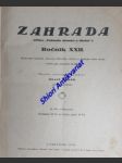 ZAHRADA - Ilustrovaný měsíčník, věnovaný zahradám vilovým a domácím všeho druhu, zvláště pak zahradám školním - Ročník XXII - VANĚK Josef - náhled