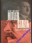 Hitler a stalin - ( paralelní životopisy) - bullock alan - náhled