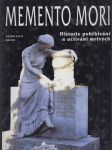 Memento mori: Historie pohřbívání a uctívání mrtvých - náhled
