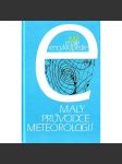 Malý průvodce meteorologií (edice Malé encyklopedie MF) [počasí, příručka, historie] - náhled