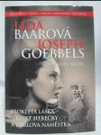 Lída Baarová a Joseph Goebbels - Prokletá láska české herečky a ďáblova náměstka - náhled