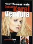 Causa Karel a Vendula - téma na román - neautorizovaná zpověď - náhled