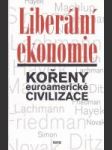 Liberální ekonomie - Kořeny euroamerické civilizace - náhled