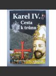 Karel IV. Cesta k trůnu (císař Karel IV., české dějiny) - náhled