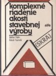 Komplexné riadenie akosti stavebnej výroby - náhled