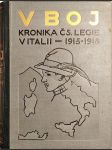 V boj! - Obrázková kronika československého revolučního hnutí v Italii 1915-1918 - náhled