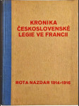 Kronika Československé legie ve Francii. Kniha 1, Rota Nazdar 1914-1916 - náhled