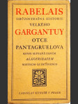 Hrůzostrašná historie velkého Gargantuy, otce Pantagruelova, kdysi sepsaná panem Alkofribasem, mistrem quintesence - náhled