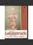 Wilhelm Lehmbruck (1881-1919) - Plastika, malba, grafika (katalog výstavy) - náhled