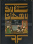 Svět islámu - jeho dějiny a kultura - nástin politického, sociálního, hospářského a kulturního vývoje zemí, do nichž proniklo učení arabského proroka, od jeho vystoupení do konce první světové války - náhled