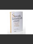 Slovník latinských citátů : 4328 citátů s českým překladem a výkladem - náhled