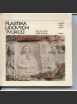 Plastika lidových tvůrců  (edice Současné české umění) - sochy, sochařství - náhled