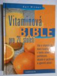 Vitaminová bible pro 21. století - vše o vitaminech, které budete v tomto století potřebovat - náhled