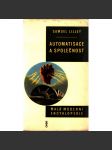 Automatisace a společnost (edice: Malá moderní encyklopedie, sv. 5) [průmysl, automatizace] - náhled