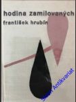 Hodina zamilovaných - hrubín františek - náhled