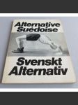 Svenskt Alternativ = Alternative suédoise [moderní umění, Švédsko, katalog výstavy] - náhled