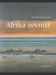 Afrika zevnitř - Kontinentem sucha a věčných proměn - náhled