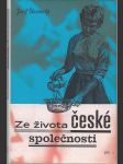 Ze života české společnosti - Ze života lepší společnosti - Ze života socialistické společnosti - Ze života exilové společnosti - náhled