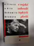 V rajské zahradě trpkých plodů - o životě a díle Bohumila Hrabala - náhled