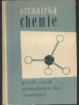 Organická chemie pro ii. ročník průmyslových škol chemických - náhled