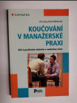 Koučování v manažerské praxi - klíč k pozitivním změnám a osobnímu růstu - náhled