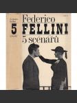 Federico Fellini - 5 scénářů - [italský film, kino: Sladký život, Osm a půl, Silnice, Darmošlapové, Cabiriiny noci] - náhled