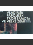 Trojí samota ve velké zemi. Česká literatura v americkém exilu v letech 1938-1968 (exil, Egon Hostovský) - náhled