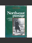 North-East Passage: Adolf Erik Nordenskiöld, His Life and Times [objevitelské cesty; Sibiř; Arktida; Nordenskjöld] - náhled