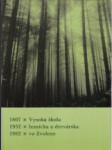 Vysoká škola lesnícka a drevárska vo Zvolene 1807-1952-1982 - náhled