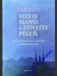 Slyšte slovo a zpívejte píseň - ( život svatých cyrila a metoděje a příběh velehradu) - piťha petr - náhled