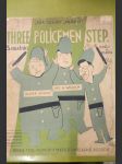 Three Policemen Step. 3 Strážníci. Slova z komedie "Premiera Skafandr" - náhled